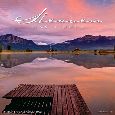 2022 Wall Calendar Heaven Has a Dock - Willow Creek Press