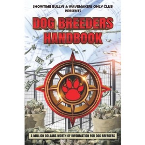 Dog Breeders Handbook - by  Michael Huff (Paperback) - 1 of 1
