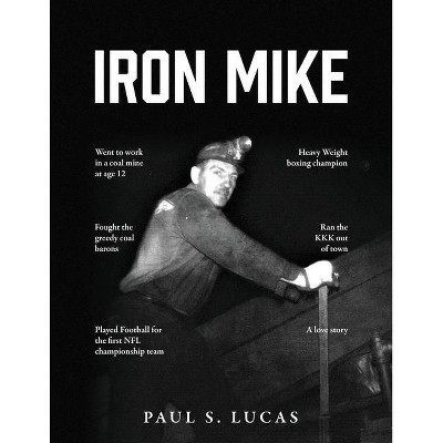 Iron Mike - by  Paul S Lucas (Paperback)