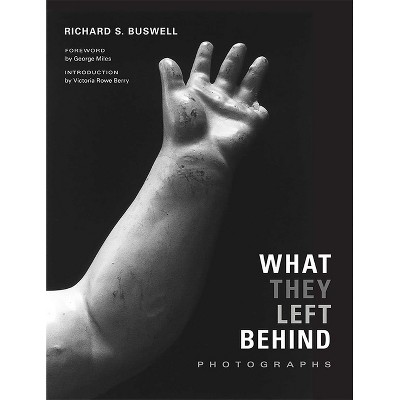 What They Left Behind - (Hardcover)