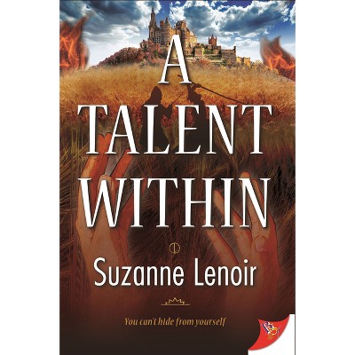 A Talent Within - by  Suzanne Lenoir (Paperback)