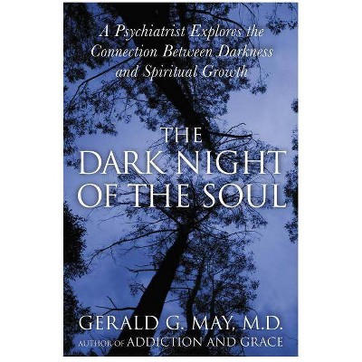 The Dark Night of the Soul - by  Gerald G May (Paperback)