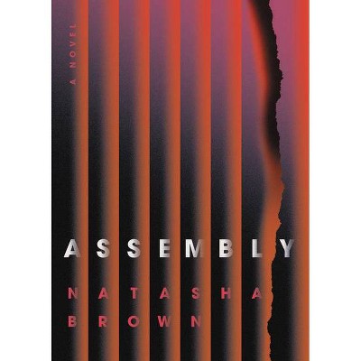 Assembly - by  Natasha Brown (Hardcover)