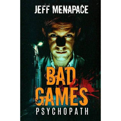 Bad Games - by  Jeff Menapace (Paperback)