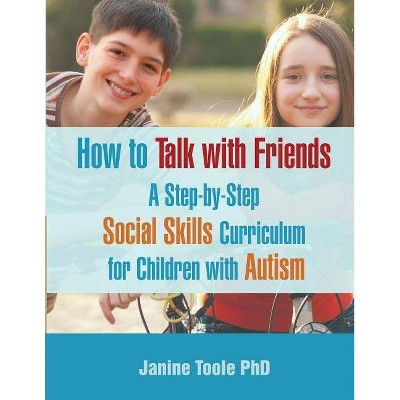 How to Talk with Friends - by  Janine Toole (Paperback)