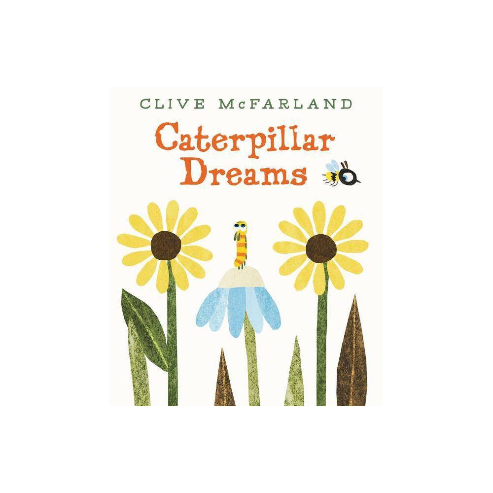 ISBN 9780062386366 product image for Caterpillar Dreams - by Clive McFarland (Hardcover) | upcitemdb.com