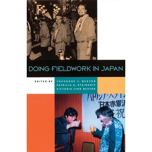 Doing Fieldwork in Japan - by  Theodore C Bestor & Patricia G Steinhoff & Victoria Lyon Bestor (Paperback) - image 1 of 1