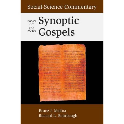 Social-Science Commentary on the Synoptic Gospels - 2nd Edition by  Bruce J Malina & Richard L Rohrbaugh (Paperback)