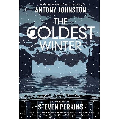 The Coldest Winter, 2 - (Atomic Blonde) by  Antony Johnston (Hardcover)