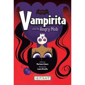 Vampirita and the Angry Mob (Vampirita 1) - by Mariana Llanos - 1 of 1