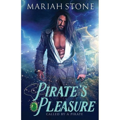 Pirate's Pleasure - by  Mariah Stone (Paperback)