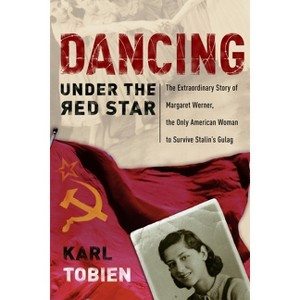 Dancing Under the Red Star - by  Karl Tobien (Paperback) - 1 of 1