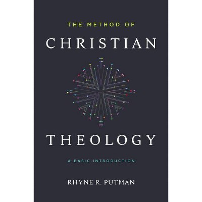 The Method of Christian Theology - by  Rhyne Putman (Paperback)