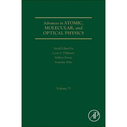 Advances in Atomic, Molecular, and Optical Physics - by  Susanne Yelin & Louis F Dimauro & Hélène Perrin (Hardcover) - image 1 of 1