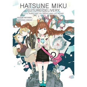 Hatsune Miku: Future Delivery Volume 2 - by  Oshio Satoshi (Paperback) - 1 of 1