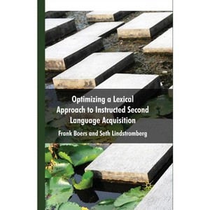 Optimizing a Lexical Approach to Instructed Second Language Acquisition - by F Boers & S Lindstromberg - 1 of 1