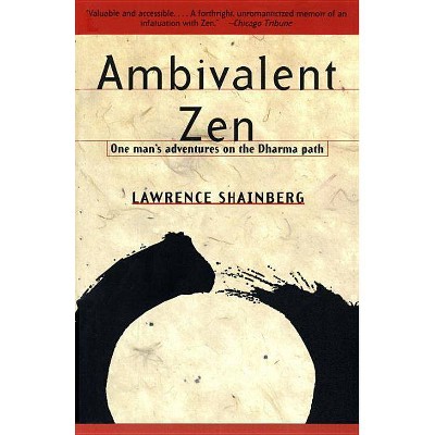 Ambivalent Zen - (Vintage Departures) by  Lawrence Shainberg (Paperback)