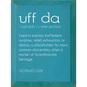 Slickblue Uff Da Wood Sign, Solid Knotty Pine, 9x12 Wall Decor, Rustic Scandinavian Style, Color Options - 1 of 3