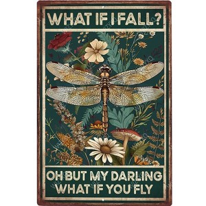 Funny Metal Signs Dragonfly What If I Fall Oh But My Darling What If You Fly Vintage Tin Sign Retro - 1 of 4