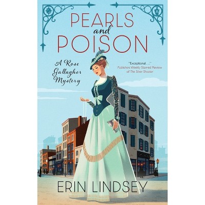 Pearls and Poison - (Rose Gallagher Mystery) by  Erin Lindsey (Hardcover)
