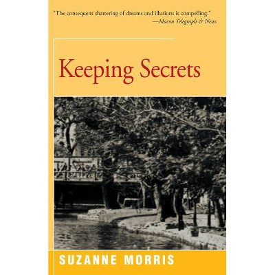 Keeping Secrets - by  Suzanne Morris (Paperback)