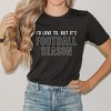 Simply Sage Market Women's I'd Love To But It's Football Season Short Sleeve Graphic Tee - 2 of 4