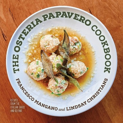 The Osteria Papavero Cookbook - by  Francesco Mangano (Paperback)