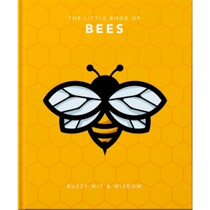 The Little Book of Bees - (Little Books of Nature & the Great Outdoors) by  Orange Hippo (Hardcover) - 1 of 1