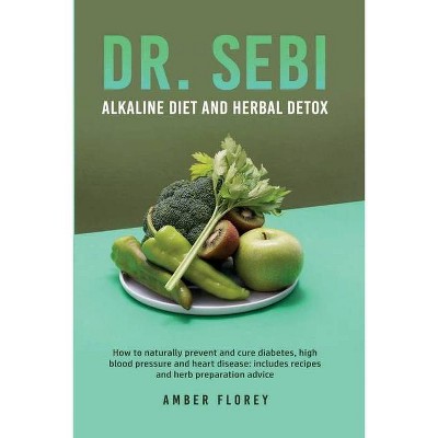 Dr.Sebi - by  Amber Florey (Paperback)