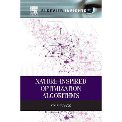 Nature-Inspired Optimization Algorithms - by  Xin-She Yang (Paperback)