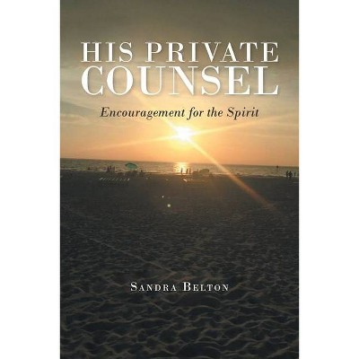 His Private Counsel - by  Sandra Belton (Paperback)