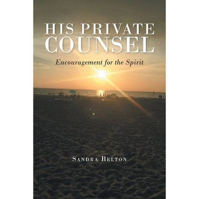 His Private Counsel - by  Sandra Belton (Paperback)