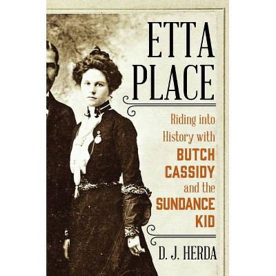 Etta Place - by  D J Herda (Hardcover)