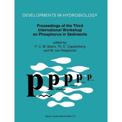 Proceedings of the Third International Workshop on Phosphorus in Sediments - (Developments in Hydrobiology) (Hardcover)