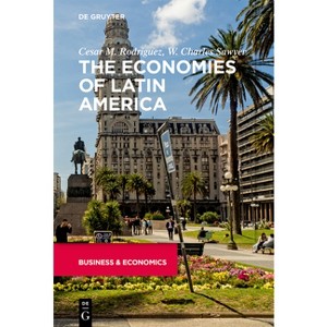 The Economies of Latin America - by  Cesar Rodriguez & W Charles Sawyer (Paperback) - 1 of 1