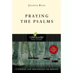 Praying the Psalms - (Lifeguide Bible Studies) by  Juanita Ryan (Paperback)