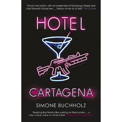 Hotel Cartagena - (Chastity Riley) by  Simone Buchholz (Paperback)