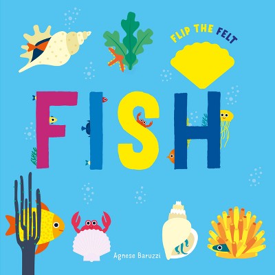 Fish - (Flip the Felt) (Board Book)