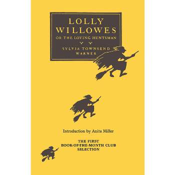 Lolly Willowes - by  Sylvia Townsend Warner (Paperback)