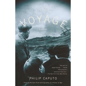 The Voyage - (Vintage Contemporaries) by  Philip Caputo (Paperback) - 1 of 1