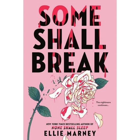 Some Shall Break - (The None Shall Sleep Sequence) by Ellie Marney - image 1 of 1