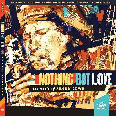 Kelley Hurt  Chad Fo - Nothing But Love  The Music Of Frank Low (CD)