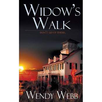 Widow's Walk - by  Wendy Webb (Paperback)