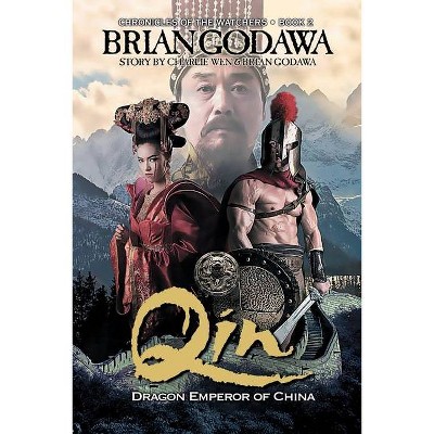 Qin - (Chronicles of the Watchers) by  Brian Godawa (Paperback)