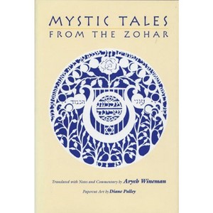 Mystic Tales from the Zohar - by  Aryeh Wineman (Hardcover) - 1 of 1
