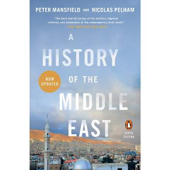 A History of the Middle East - 4th Edition by  Peter Mansfield (Paperback)