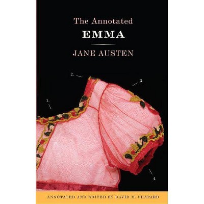 The Annotated Emma - by  Jane Austen & David M Shapard (Paperback)