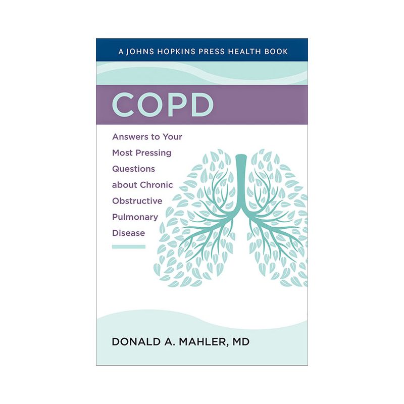 Copd - (Johns Hopkins Press Health Books (Paperback)) by  Donald A Mahler (Hardcover), 1 of 2