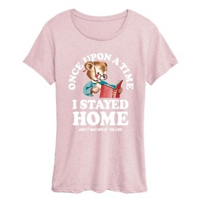 Women's - Instant Message - Once Upon A Time Stayed Home Short Sleeve Graphic T-Shirt - 1 of 4