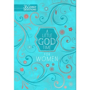 A Little God Time for Women - by  Broadstreet Publishing Group LLC (Leather Bound) - 1 of 1